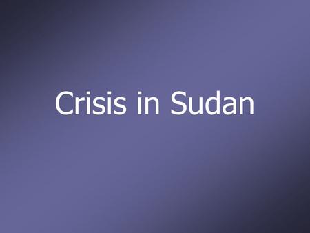 Crisis in Sudan. The question we must now ask is: Sixty years ago, the world looked away as six million Jews were slaughtered during the Holocaust. Ten.