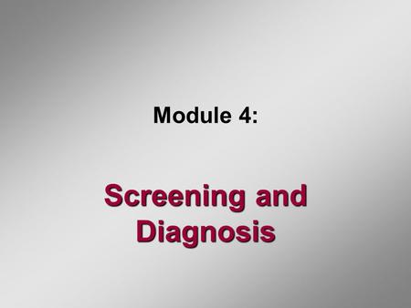 Module 4: Screening and Diagnosis. Diagnosis Definitive diagnosis of oral cancer must be confirmed by scalpel biopsy and histological assessment Without.