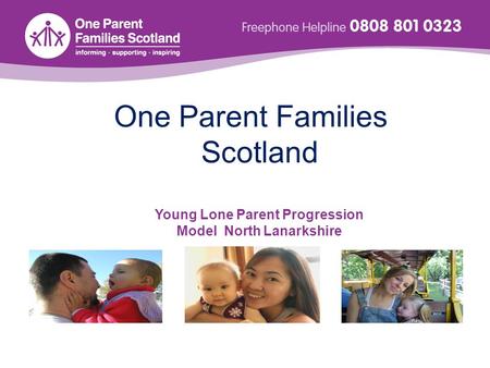 ` Edinburgh One Parent Families Scotland Young Lone Parent Progression Model North Lanarkshire.