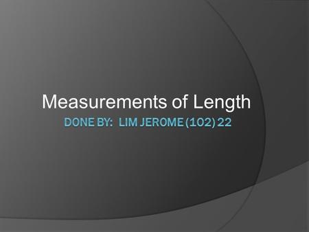 Measurements of Length