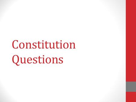 Constitution Questions. 2 nd Amendment Your important questions answered…