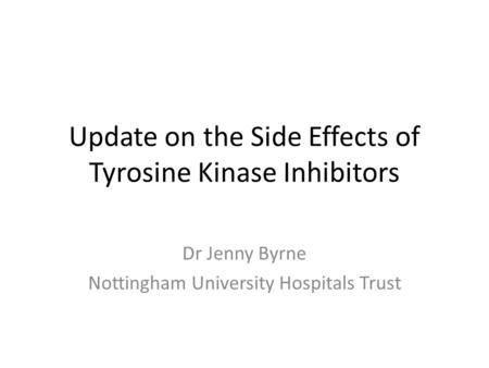 Update on the Side Effects of Tyrosine Kinase Inhibitors