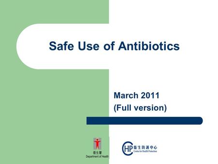 Safe Use of Antibiotics March 2011 (Full version).