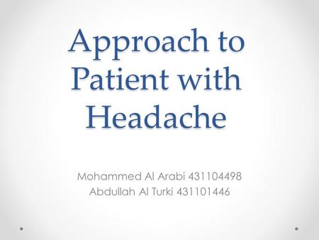 Approach to Patient with Headache