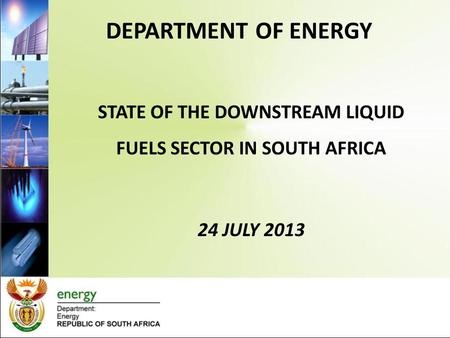 STATE OF THE DOWNSTREAM LIQUID FUELS SECTOR IN SOUTH AFRICA