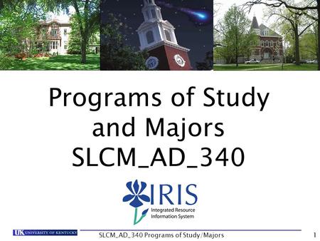 SLCM_AD_340 Programs of Study/Majors1 Programs of Study and Majors SLCM_AD_340.