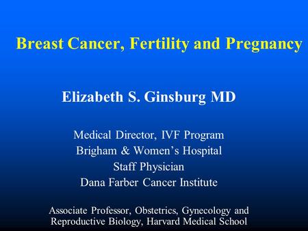 Breast Cancer, Fertility and Pregnancy
