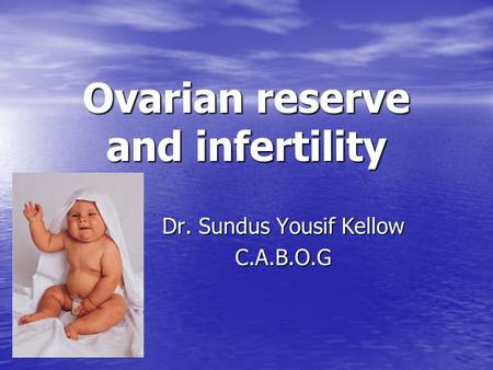 Ovarian reserve and infertility