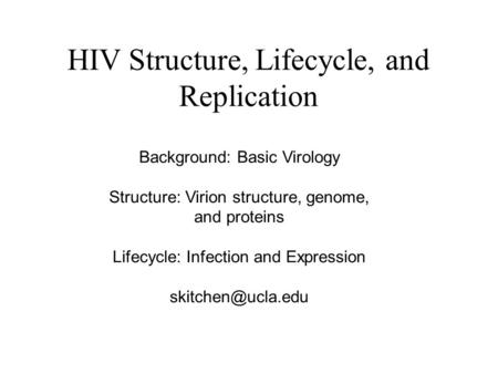 HIV Structure, Lifecycle, and Replication