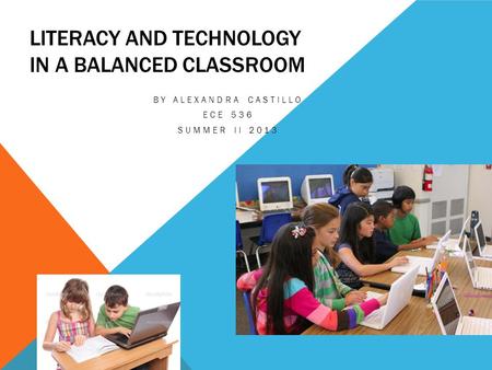 Literacy and technology in a balanced classroom