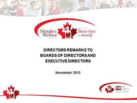 DIRECTORS REMARKS TO BOARDS OF DIRECTORS AND EXECUTIVE DIRECTORS November 2013.
