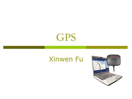 GPS Xinwen Fu. By Dr. Xinwen Fu2 Outline  Deluo USB GPS Pro+ SiRFstarIII  Introduction to gpsd  Installation  Collect Position Data  sirfmon.