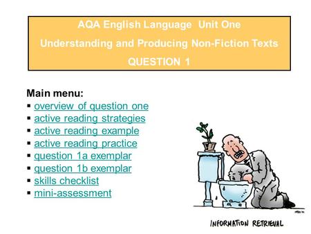 AQA English Language Unit One Understanding and Producing Non-Fiction Texts QUESTION 1 Main menu:  overview of question oneoverview of question one 