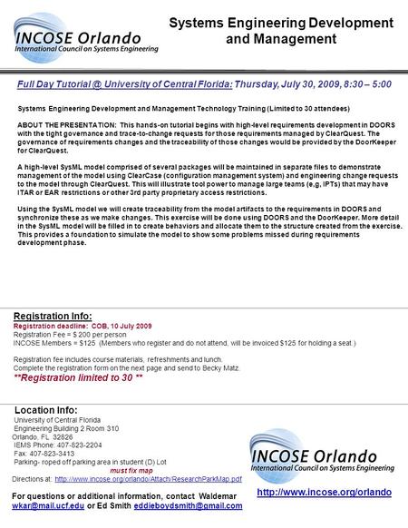 Full Day University of Central Florida: Thursday, July 30, 2009, 8:30 – 5:00 Registration Info: Registration deadline: COB, 10 July 2009 Registration.