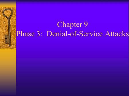 Chapter 9 Phase 3: Denial-of-Service Attacks. Fig 9.1 Denial-of-Service attack categories.