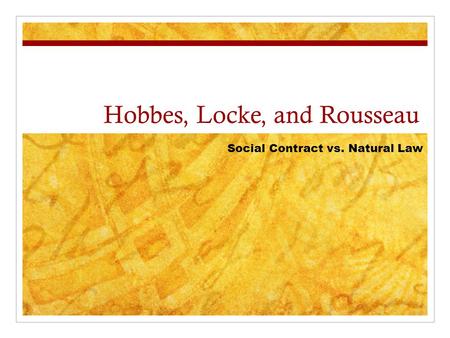 Hobbes, Locke, and Rousseau