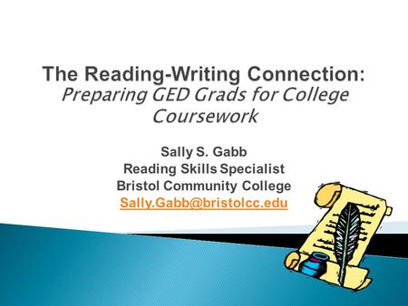 Sally S. Gabb Reading Skills Specialist Bristol Community College