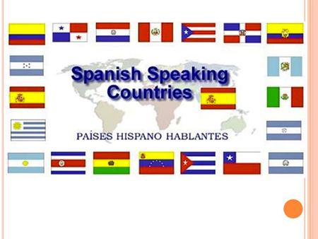 L A A BEJA Can you list ALL 21 countries that speak Spanish as their official language.