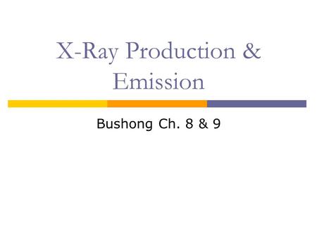 X-Ray Production & Emission