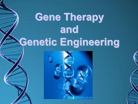 Gene Therapy and Genetic Engineering