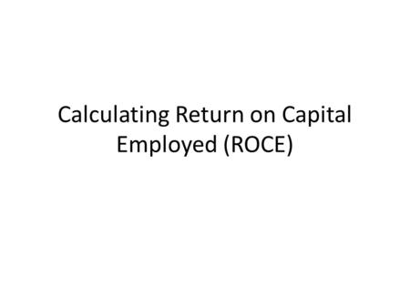 Calculating Return on Capital Employed (ROCE)