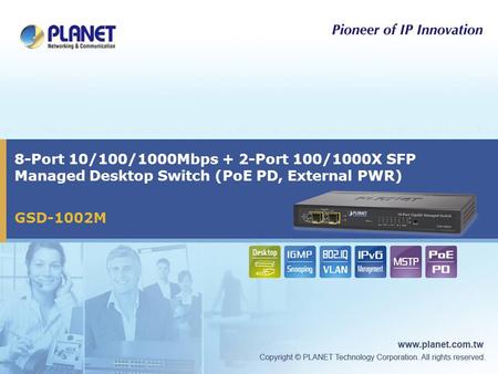 GSD-1002M 8-Port 10/100/1000Mbps + 2-Port 100/1000X SFP Managed Desktop Switch (PoE PD, External PWR)