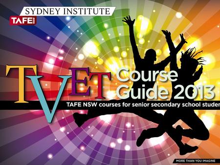TAFE NSW Sydney Institute TAFE NSW - Sydney Institute Colleges Design Centre Enmore Petersham Randwick St George Sutherland – Gymea Sutherland – Loftus.