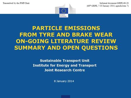 PARTICLE EMISSIONS FROM TYRE AND BRAKE WEAR ON-GOING LITERATURE REVIEW SUMMARY AND OPEN QUESTIONS Sustainable Transport Unit Institute for Energy and Transport.
