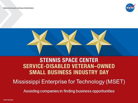 Mississippi Enterprise for Technology (MSET) Assisting companies in finding business opportunities.