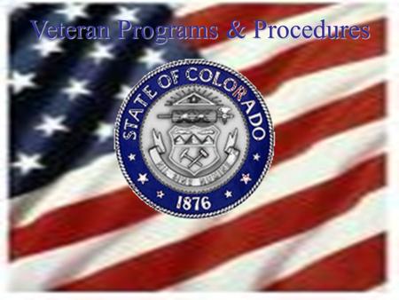Veteran Programs & Procedures. 1Roles Veteran’s Representatives 2Priority of Service 3State Employment Agencies 4Workforce Investment Act 5Unemployment.