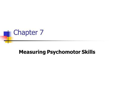 Measuring Psychomotor Skills