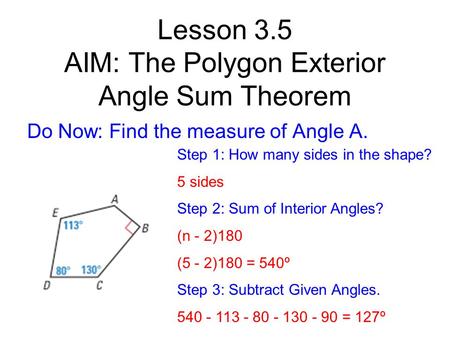 Lesson 3.5 AIM: The Polygon Exterior Angle Sum Theorem