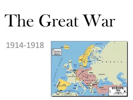 The Great War 1914-1918.