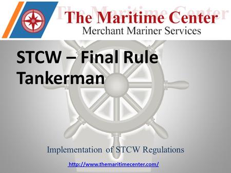 STCW – Final Rule Tankerman Implementation of STCW Regulations