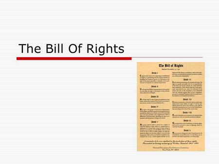 The Bill Of Rights.