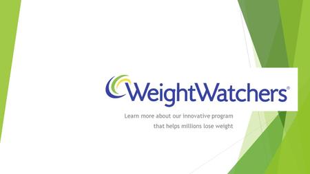 Learn more about our innovative program that helps millions lose weight.
