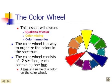 The Color Wheel This lesson will discuss