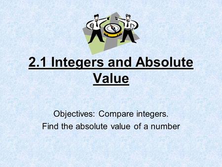 2.1 Integers and Absolute Value
