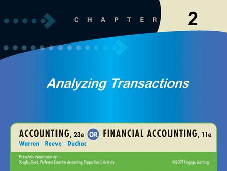 1 2 Analyzing Transactions. 1-2 2-2 2 After studying this chapter, you should be able to: Describe the characteristics of an account and a chart of accounts.