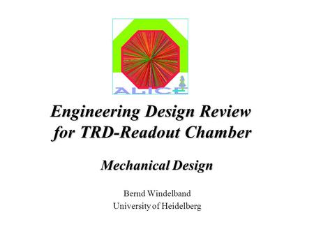 Engineering Design Review for TRD-Readout Chamber