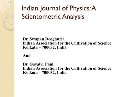Indian Journal of Physics: A Scientometric Analysis