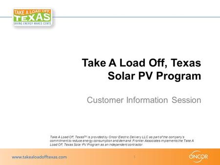 Take A Load Off, Texas SM is provided by Oncor Electric Delivery LLC as part of the company’s commitment to reduce energy consumption and demand. Frontier.