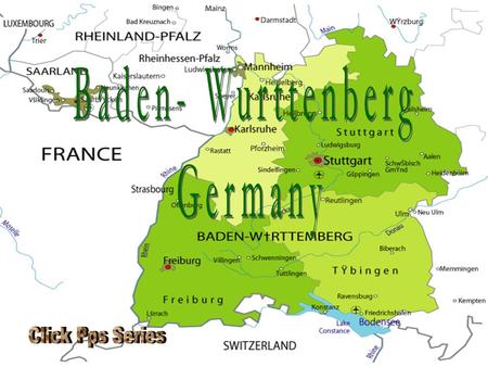 Baden Wurttenberg is one of the 16 states (Bundeslander) of the Federal Republic of Germany, is in the southwestern part of country.The major cities.
