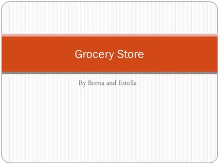 By Berna and Estella Grocery Store. People in the Grocery Store customer Customer service representative cashier.