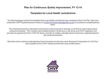 Plan for Continuous Quality Improvement, FY 13-14 Templates for Local Health Jurisdictions The following pages contain the templates that Local Health.