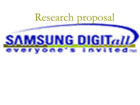 Research proposal. Topics to be presented Company introduction  Back ground of the problem  Research objectives  Hypothesis  Research design  How.