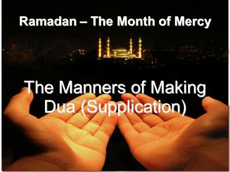 Ramadan – The Month of Mercy