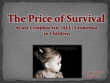 (“Acute Lymphoblastic Leukemia in Children” par 1)