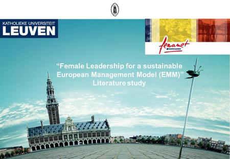 “Female Leadership for a sustainable European Management Model (EMM)” Literature study.