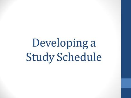Developing a Study Schedule. Why a Study Schedule? Law school is very different than college – Law school is like a JOB. Classes require more effort than.